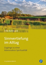 Sinnvertiefung im Alltag - Fritz Bohnsack