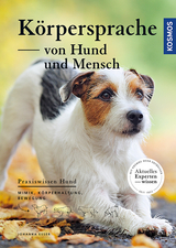 K&ouml;rpersprache von Hund und Mensch - Johanna Esser