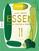 Alles übers Essen - Laura Rowe