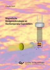 Magnetische R&ouml;ntgenmikroskopie an Hochtemperatur-Supraleitern - Claudia Stahl