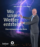 Wo unser Wetter entsteht - Rolf Schlenker, Sven Pl&ouml;ger