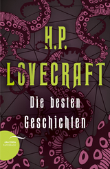 H. P. Lovecraft - Die besten Geschichten - H. P. Lovecraft