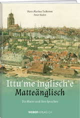 Ittu'me inglisch'e - Matte&auml;nglisch - Hans Markus Tschirren, Peter Hafen