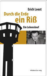 Durch die Erde ein Ri&szlig; - Erich Loest