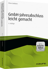 GmbH-Jahresabschluss leicht gemacht - inkl. Arbeitshilfen online - Elmar Goldstein