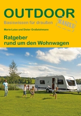 Ratgeber rund um den Wohnwagen - Großelohmann, Dieter; Großelohmann, Marie-Luise