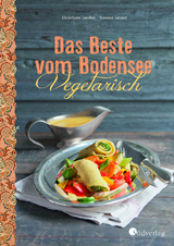Das Beste vom Bodensee - Vegetarisch - Christiane Leesker, Vanessa Jansen