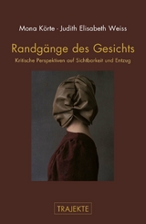 Randg&auml;nge des Gesichts - Mona K&ouml;rte, Judith Elisabeth Weiss