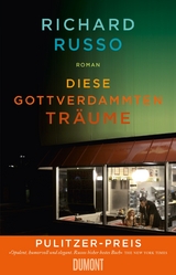 Diese gottverdammten Tr&auml;ume - Richard Russo