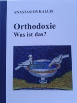 Orthodoxie - Was ist das? - Anastasios Kallis
