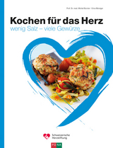 Kochen f&uuml;r das Herz - Michel Burnier, Erica B&auml;nziger