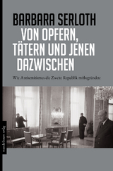Von Opfern, T&auml;tern und jenen dazwischen - Barbara Serloth