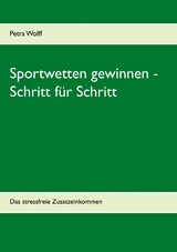 Sportwetten gewinnen - Schritt f&uuml;r Schritt - Petra Wolff