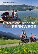 &Ouml;sterreichs sch&ouml;nste Radfernwege - Thorsten Br&ouml;nner