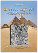 In Terra Aegypty. Das Bild des Alten &Auml;gypten von der Sp&auml;tantike bis zur Fr&uuml;hen Neuzeit - Anke Napp