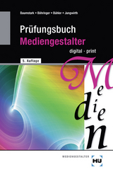 Pr&uuml;fungsbuch Mediengestalter