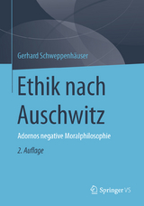 Ethik nach Auschwitz - Gerhard Schweppenhäuser