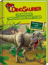Dinosaurier Spannende Dinosaurierabenteuer - Julia Siegers