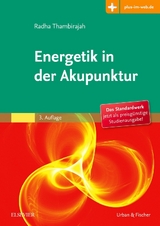 Energetik in der Akupunktur - Thambirajah, Radha