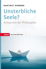 Unsterbliche Seele? - Hartmut Sommer