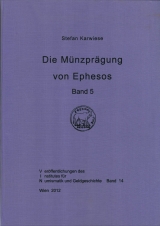 Die M&uuml;nzpr&auml;gung von Ephesos. Band 5, Teil 1 - Stefan Karwiese