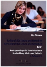 Fachkraft f&uuml;r Schutz und Sicherheit, Servicekraft f&uuml;r Schutz und Sicherheit Band 1 - J&ouml;rg Zitzmann