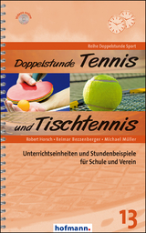 Doppelstunde Tennis und Tischtennis - Robert Horsch, Reimar Bezzenberger, Michael M&uuml;ller