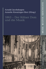 1863 - Der K&ouml;lner Dom und die Musik - 