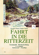 Fahrt in die Ritterzeit - Thomé, Dr. Dorothea; Thomé, Prof. Dr. Günther