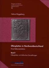 Ofenplatten in Nordwestdeutschland Eine Dokumentation - Helmut R&uuml;ggeberg