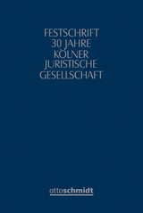 Festschrift 30 Jahre K&ouml;lner Juristische Gesellschaft - 