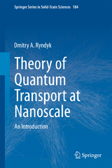 Theory of Quantum Transport at Nanoscale -  Dmitry A. Ryndyk