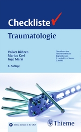 Checkliste Traumatologie - Bühren, Volker; Keel, Marius Johann B.; Marzi, Ingo