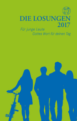 Die Losungen 2017 / Die Losungen f&uuml;r junge Leute - 