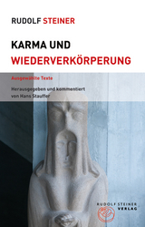 Karma und Wiederverk&ouml;rperung - Rudolf Steiner