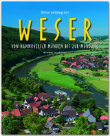Reise entlang der Weser - Von Hannoversch M&uuml;nden bis zur M&uuml;ndung - Hans H. Kr&uuml;ger