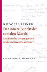 Der innere Aspekt des sozialen R&auml;tsels - Rudolf Steiner