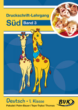 Druckschrift-Lehrgang S&uuml;d Band 3 - Dorothee Pakulat, Bettina Palm-Bauer, Barbara Tepe-Tryba, Sonja Thomas