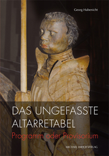Das ungefasste Altarretabel - Georg Habenicht