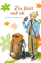 Die Welt und ich - Ilona Einwohlt