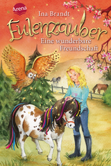 Eulenzauber (3). Eine wunderbare Freundschaft - Ina Brandt