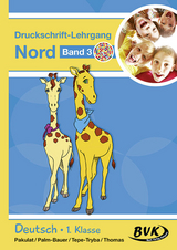 Druckschrift-Lehrgang Nord Band 3 &ndash; F&ouml;rderkinder - Dorothee Pakulat, Bettina Palm-Bauer, Barbara Tepe-Tryba, Sonja Thomas