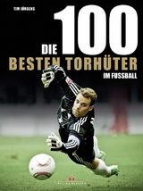 Die 100 besten Torh&uuml;ter im Fu&szlig;ball - Tim J&uuml;rgens