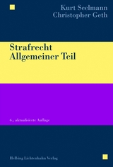 Strafrecht Allgemeiner Teil - Seelmann, Kurt; Geth, Christopher