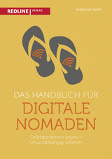 Das Handbuch f&uuml;r digitale Nomaden - Sebastian K&uuml;hn