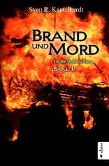 Brand und Mord. Die Britannien-Saga. Band 2 - Sven R. Kantelhardt