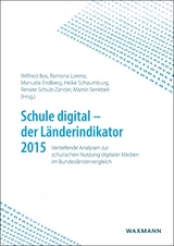 Schule digital &ndash; der L&auml;nderindikator 2015 - 