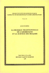 Musique traditionelle de l'Azerbayjan et la science des muq&acirc;ms. - Jean During