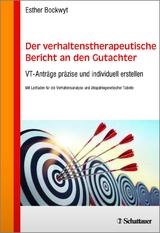 Der verhaltenstherapeutische Bericht an den Gutachter - Esther Bockwyt