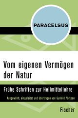 Vom eigenen Verm&ouml;gen der Natur -  Paracelsus